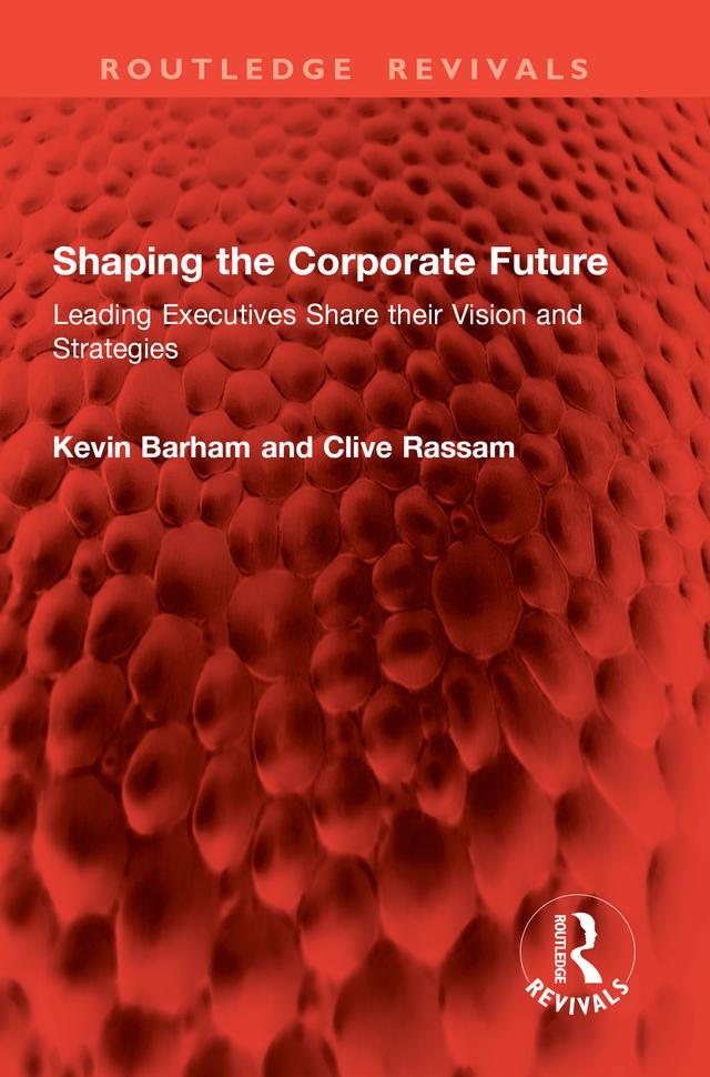 Shaping the Corporate Future by Clive Rassam, Kevin Barham