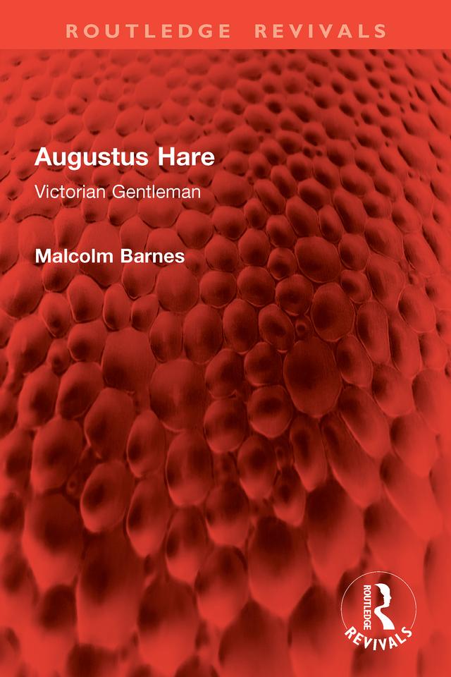 Augustus Hare by Malcolm Barnes