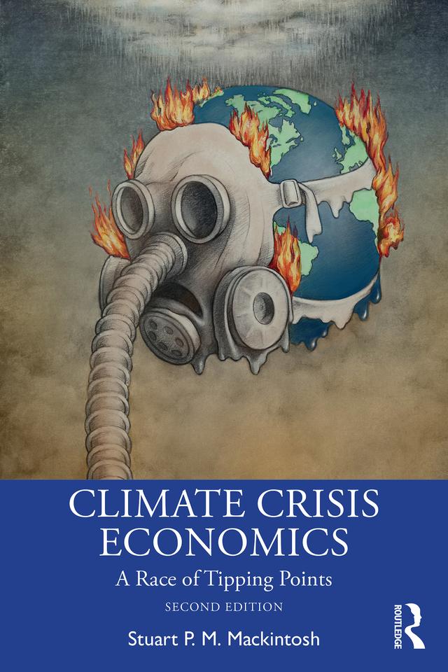 Climate Crisis Economics by Stuart P. M. Mackintosh