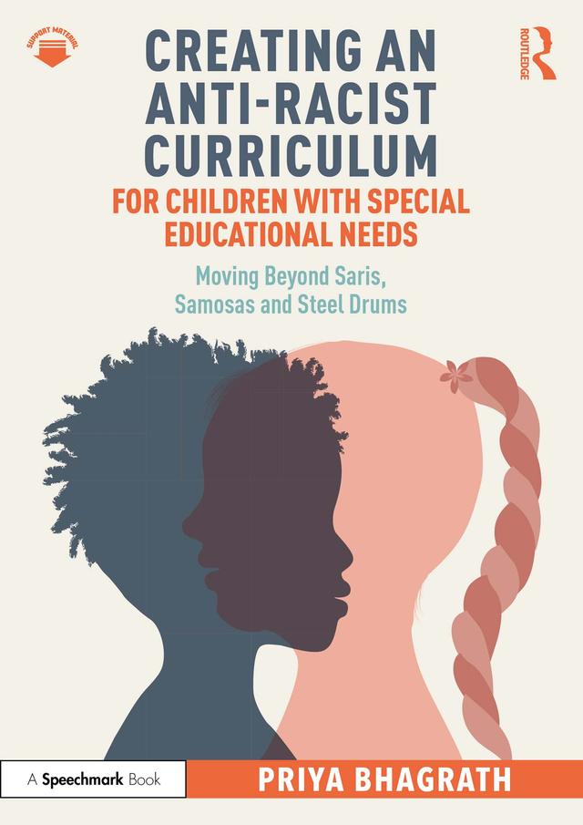 Creating an Anti-Racist Curriculum for Children with Special Educational Needs by Priya Bhagrath