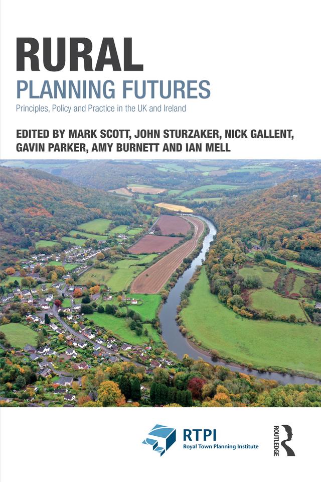 Rural Planning Futures by Amy Burnett, Gavin Parker, Ian Mell, John Sturzaker, Mark Scott, Nick Gallent
