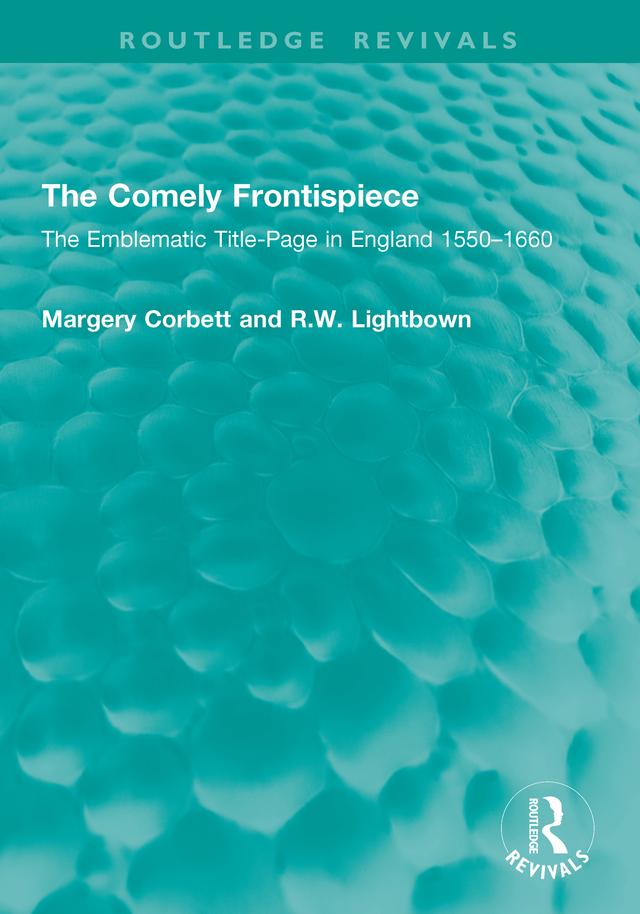 The Comely Frontispiece by Margery Corbett, R.W. Lightbown
