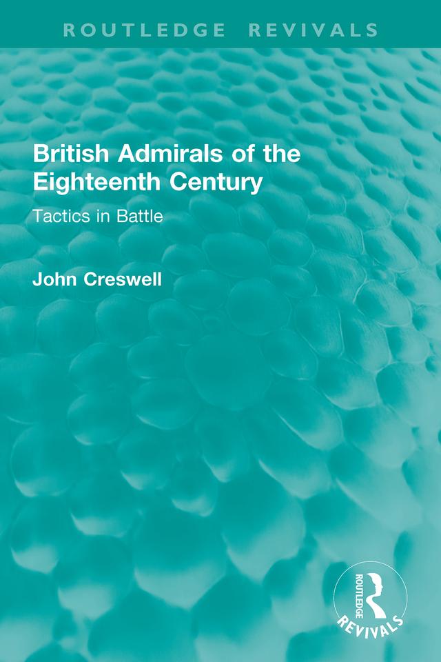 British Admirals of the Eighteenth Century by John Creswell