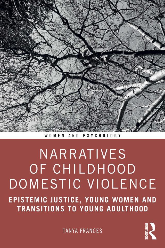 Narratives of Childhood Domestic Violence by Tanya Frances