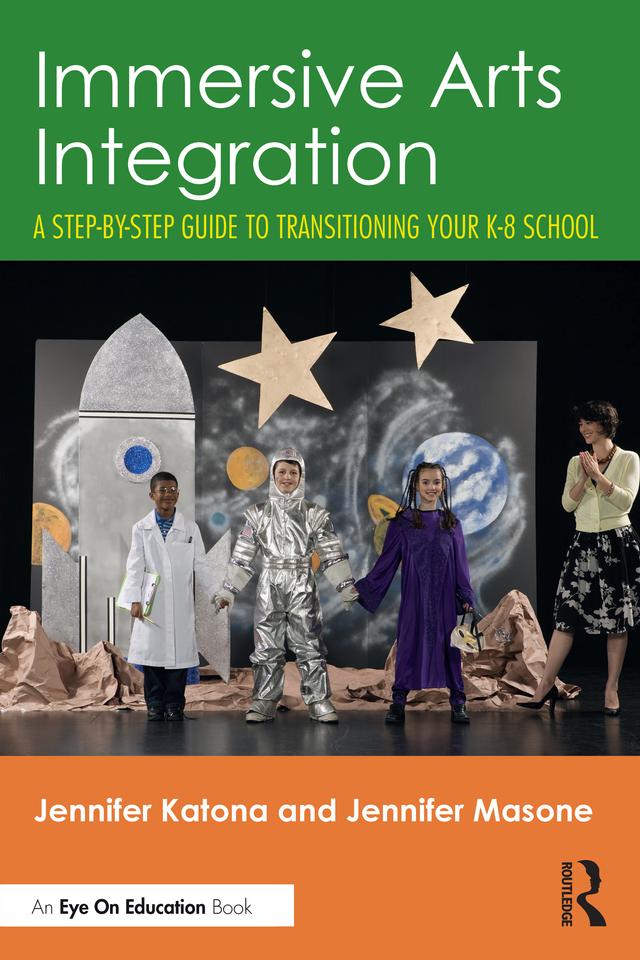 Immersive Arts Integration by Jennifer Katona, Jennifer Masone