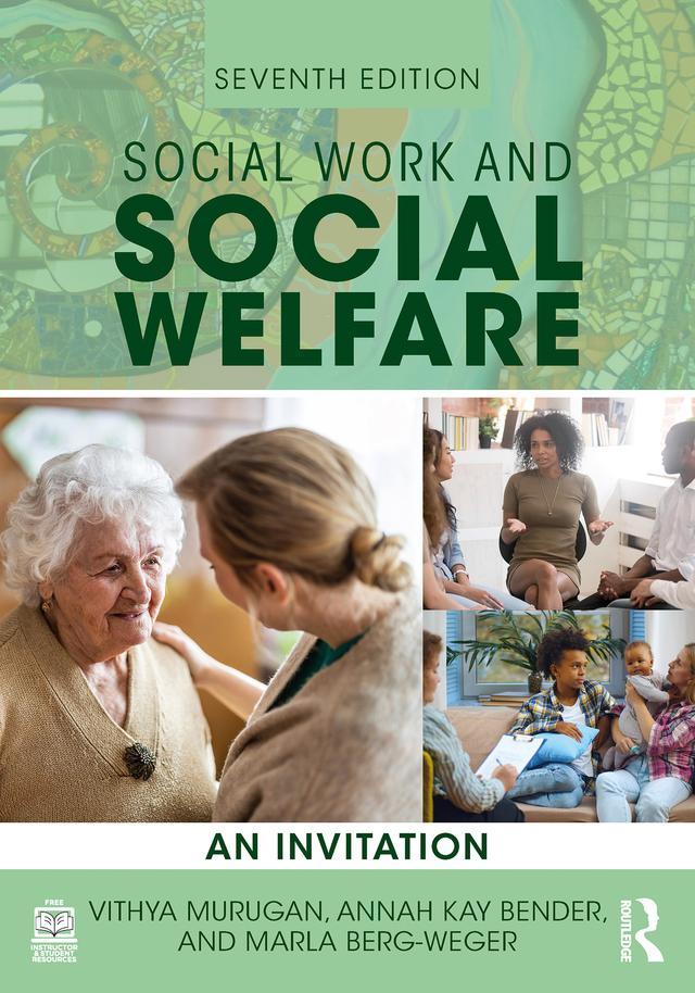 Social Work and Social Welfare by Annah Kay Bender, Marla Berg-Weger, Vithya Murugan
