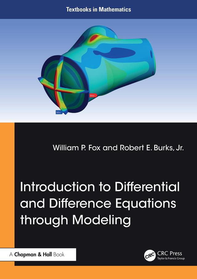Introduction to Differential and Difference Equations through Modeling by Robert E. Burks, Jr., William P. Fox