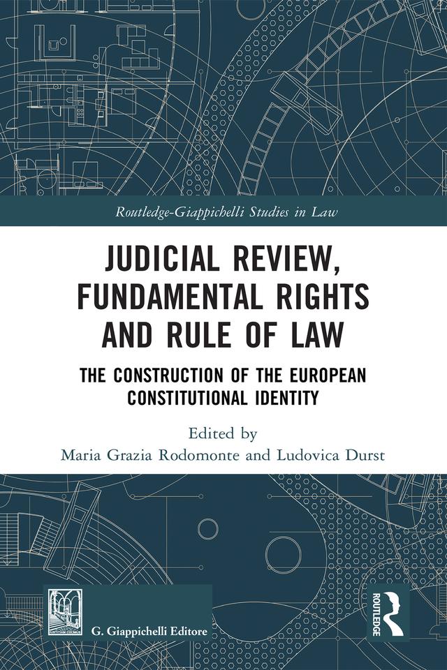 Judicial Review, Fundamental Rights and Rule of Law by Ludovica Durst, Maria Grazia Rodomonte