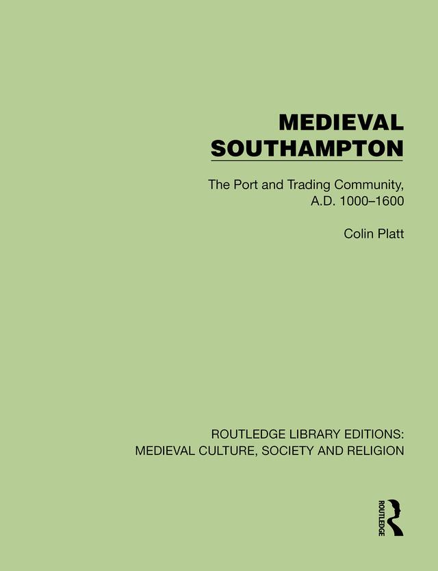 Medieval Southampton by Colin Platt