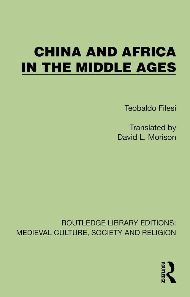 China and Africa in the Middle Ages by David L. Morison, Teobaldo Filesi