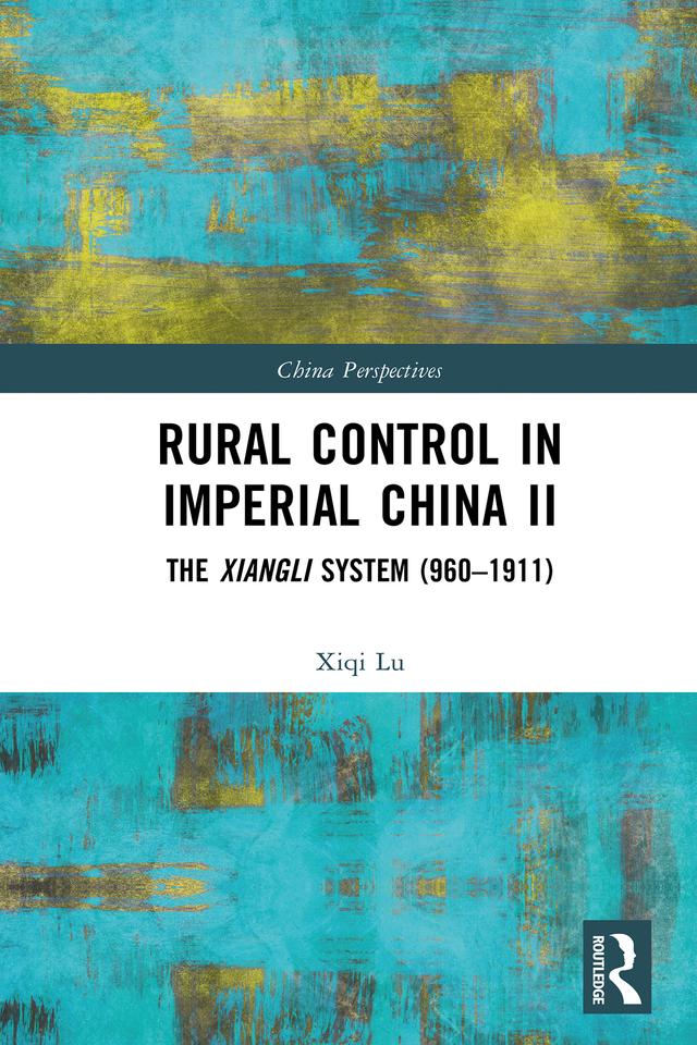 Rural Control in Imperial China II by Xiqi Lu