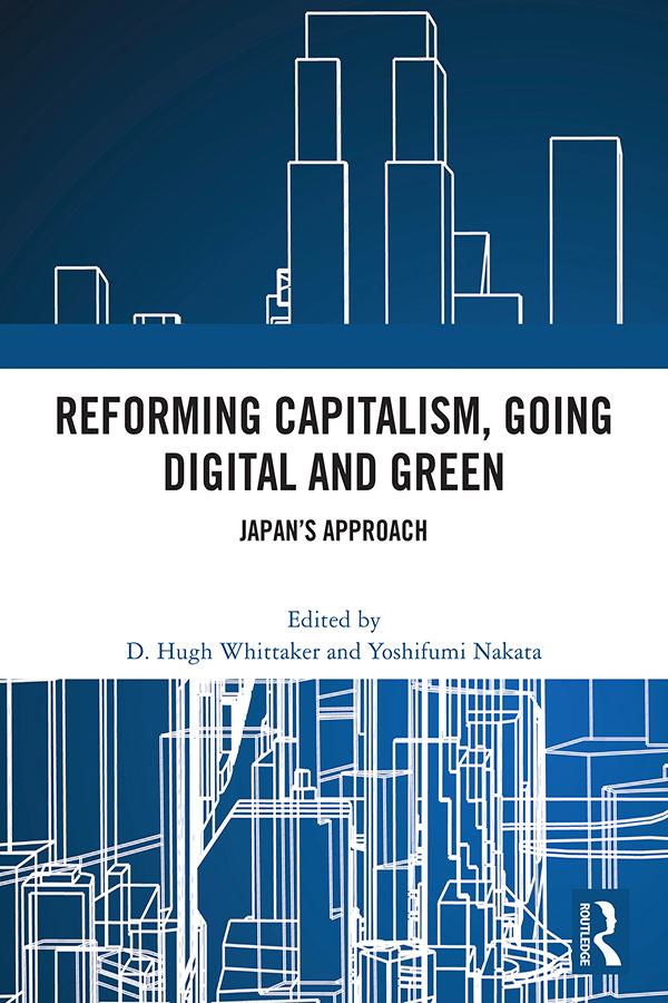Reforming Capitalism, Going Digital and Green by D. Hugh Whittaker, Yoshifumi Nakata