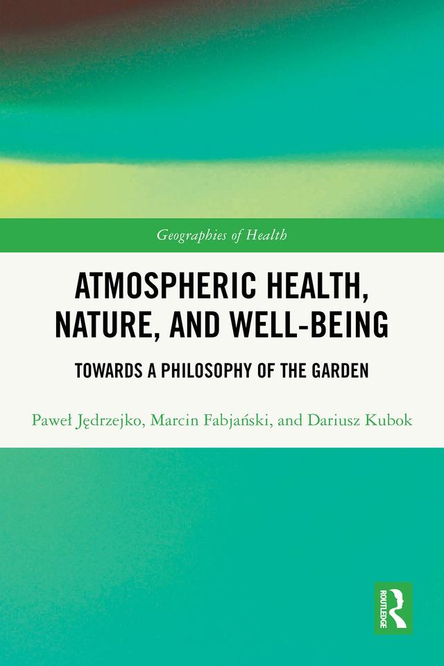 Atmospheric Health, Nature, and Well-being by Dariusz Kubok, Marcin Fabjański, Paweł Jędrzejko