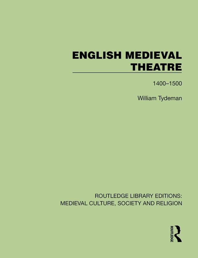 English Medieval Theatre by William Tydeman