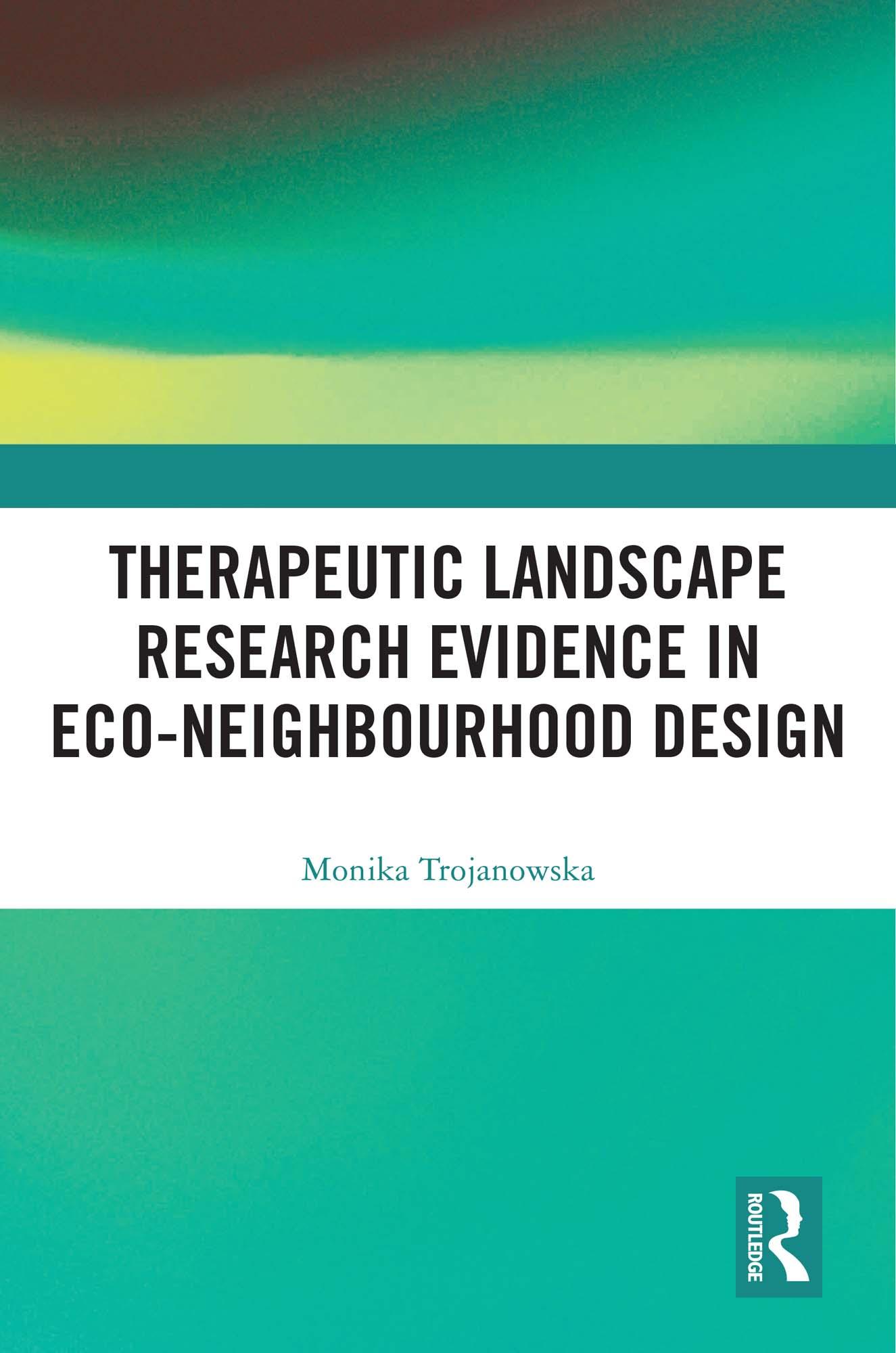 Therapeutic Landscape Research Evidence in Eco-neighbourhood Design