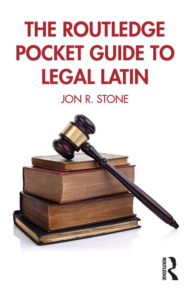 The Routledge Pocket Guide to Legal Latin by Jon R. Stone