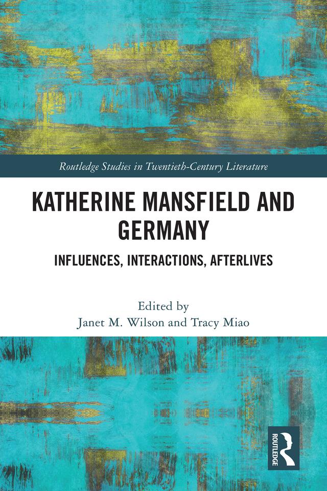 Katherine Mansfield and Germany by Janet M. Wilson, Tracy Miao
