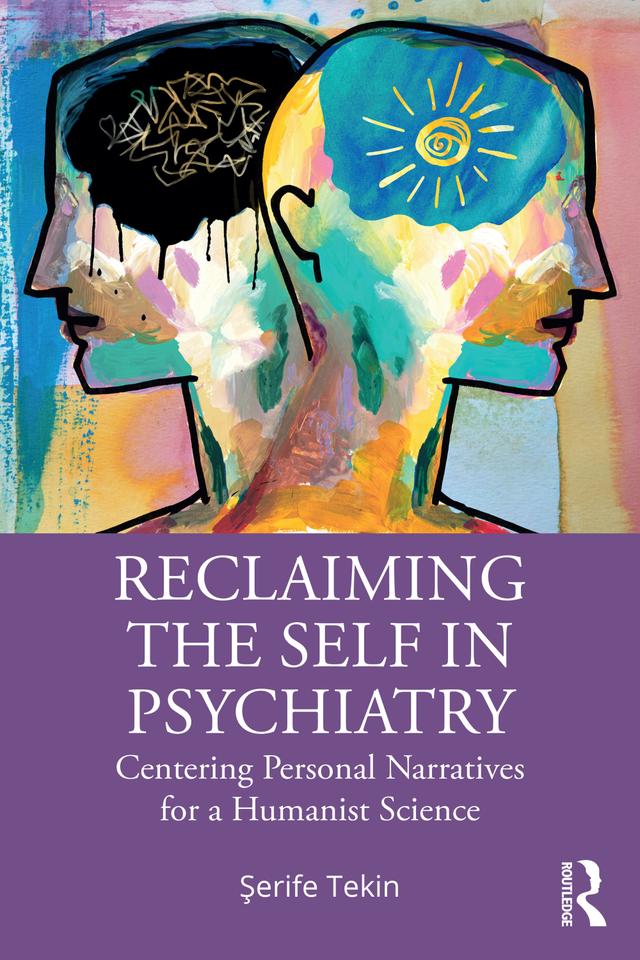 Reclaiming the Self in Psychiatry by Şerife Tekin
