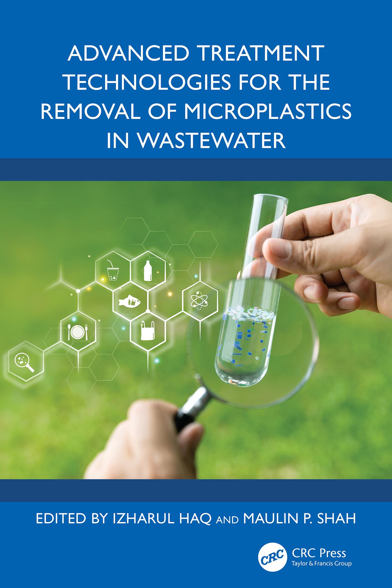 Advanced Treatment Technologies for the Removal of Microplastics in Wastewater