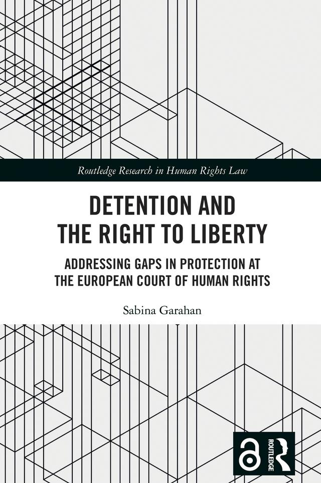 Detention and the Right to Liberty by Sabina Garahan