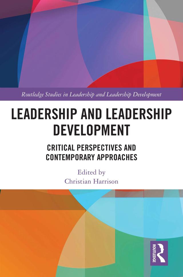 Leadership and Leadership Development by Christian Harrison