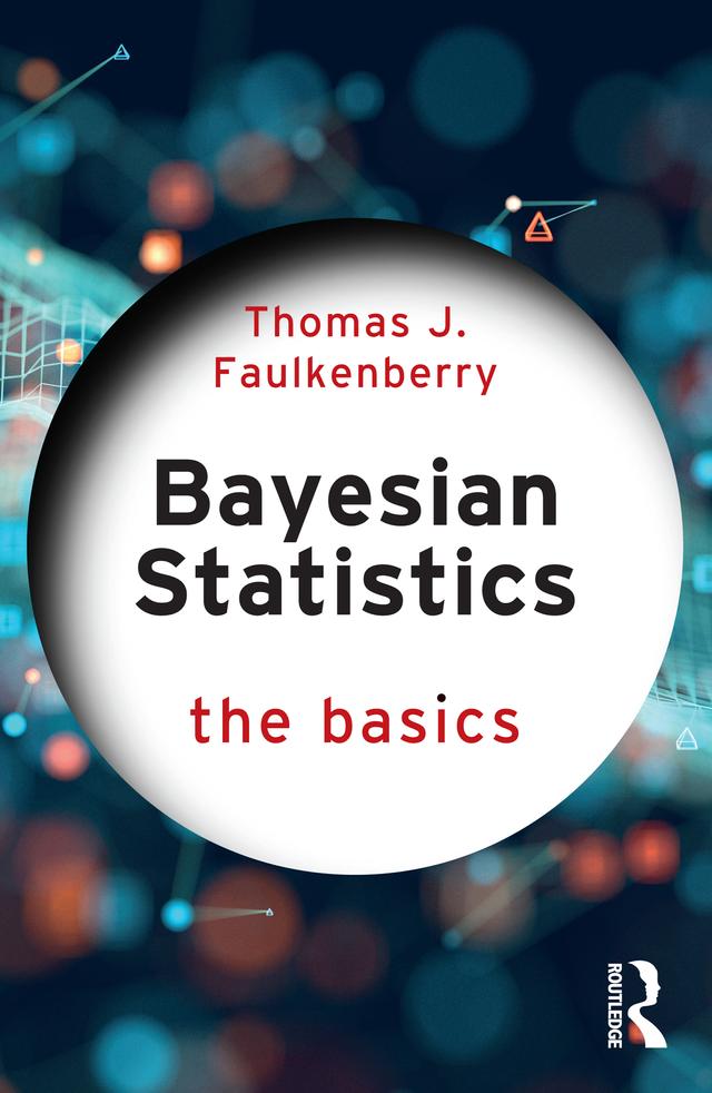 Bayesian Statistics by Thomas J. Faulkenberry