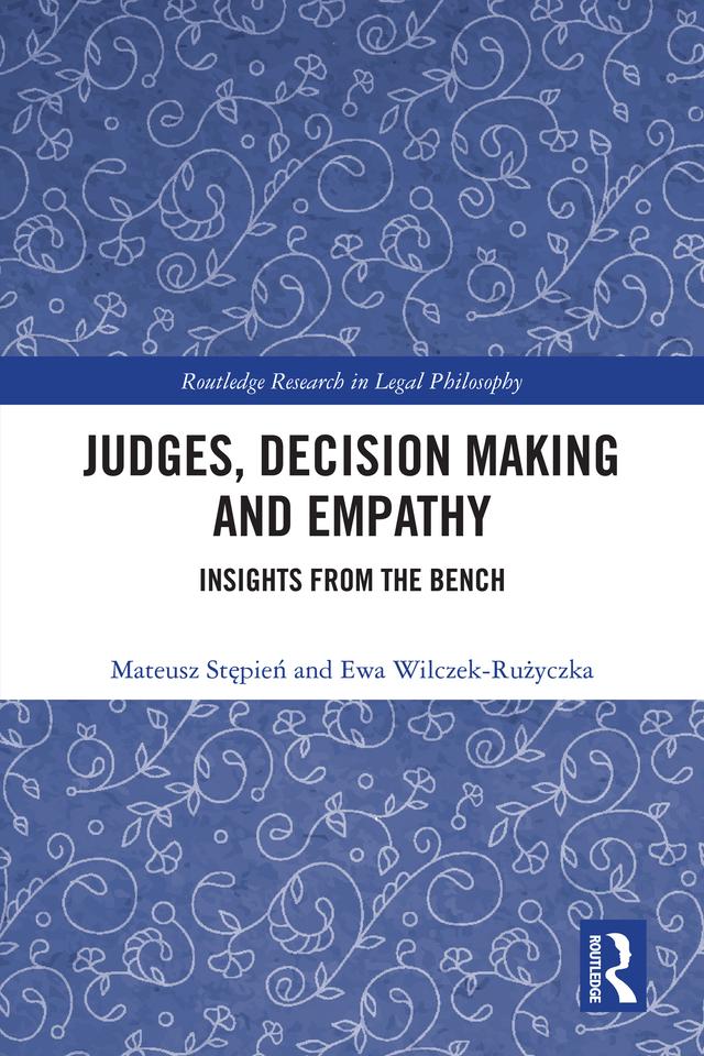 Judges, Decision Making and Empathy by Ewa Wilczek-Rużyczka, Mateusz Stępień