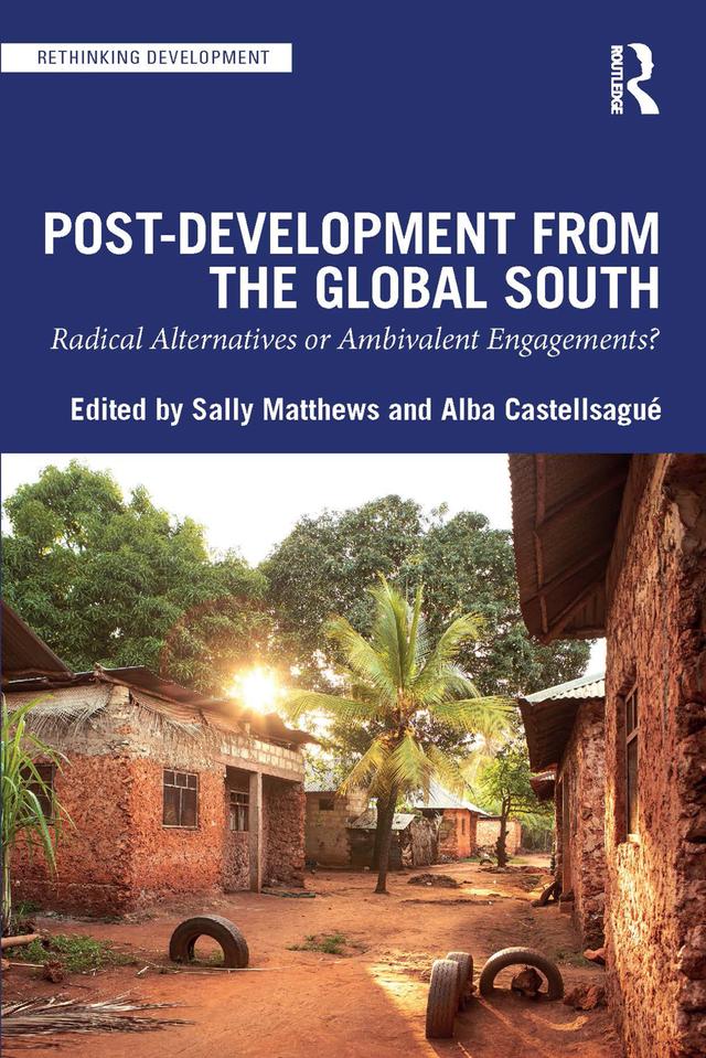 Post-Development from the Global South by Alba Castellsagué, Sally Matthews
