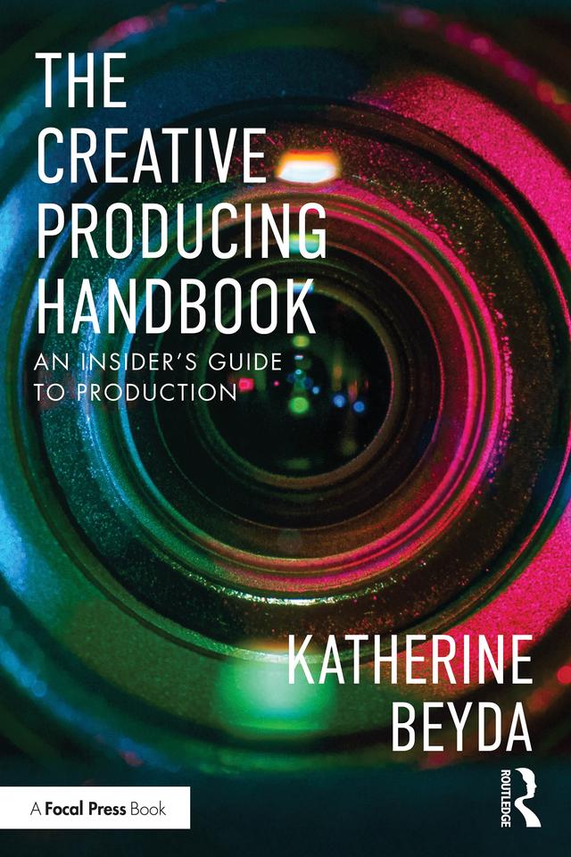 The Creative Producing Handbook by Katherine Beyda