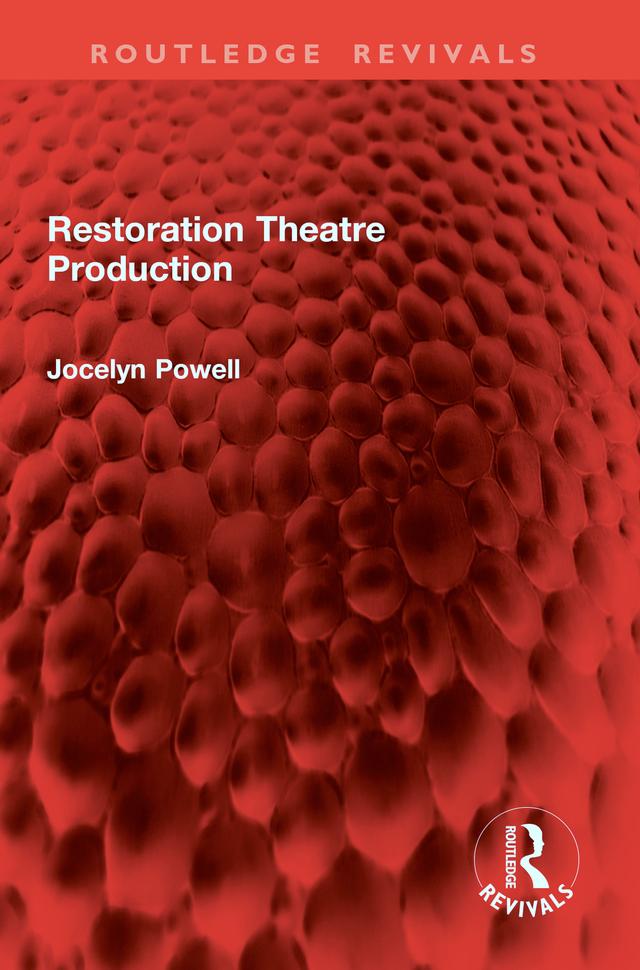 Restoration Theatre Production by Jocelyn Powell