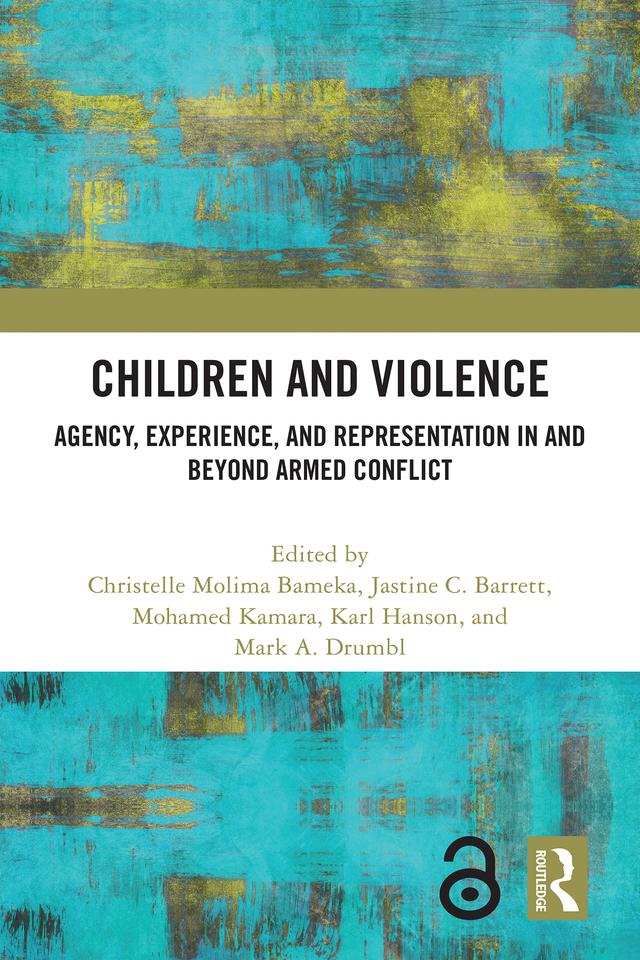 Children and Violence by Christelle Molima Bameka, Jastine C. Barrett, Karl Hanson, Mark A. Drumbl, Mohamed Kamara