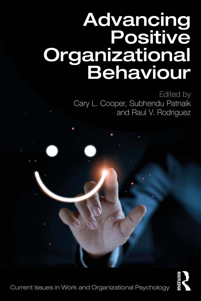 Advancing Positive Organizational Behaviour by Cary L. Cooper, Raul V. Rodriguez, Subhendu Patnaik
