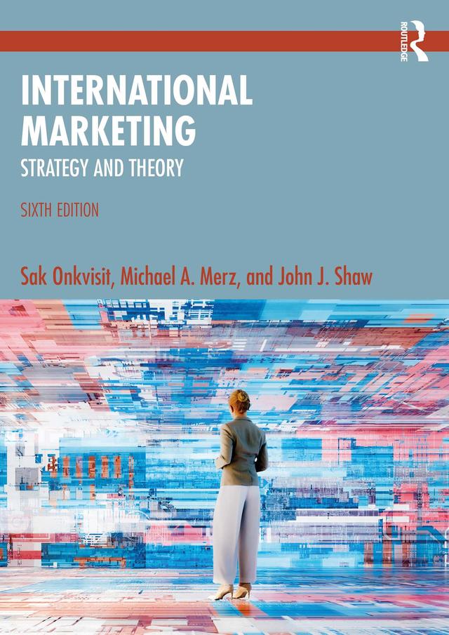 International Marketing by John J. Shaw, Michael A. Merz, Sak Onkvisit