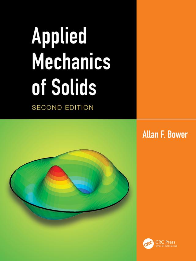 Applied Mechanics of Solids by Allan F. Bower