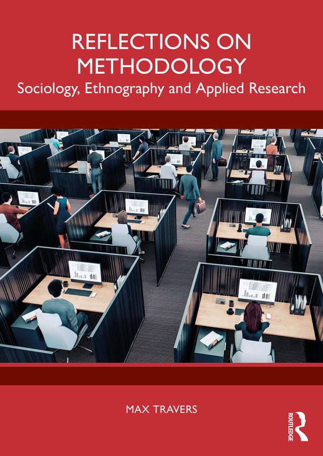 Reflections on Methodology by Max Travers