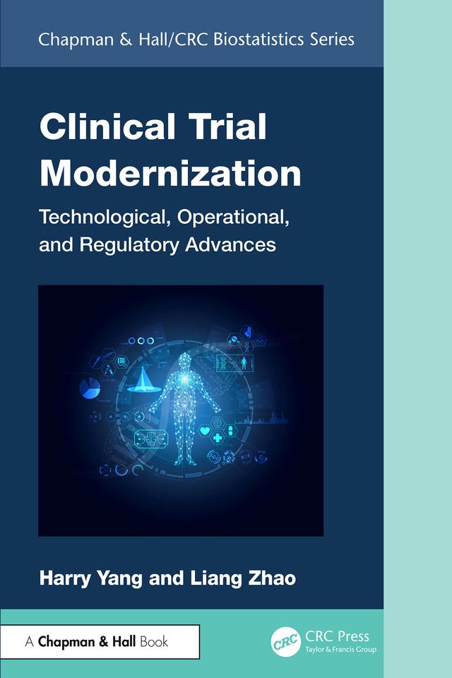 Clinical Trial Modernization by Harry Yang, Liang Zhao