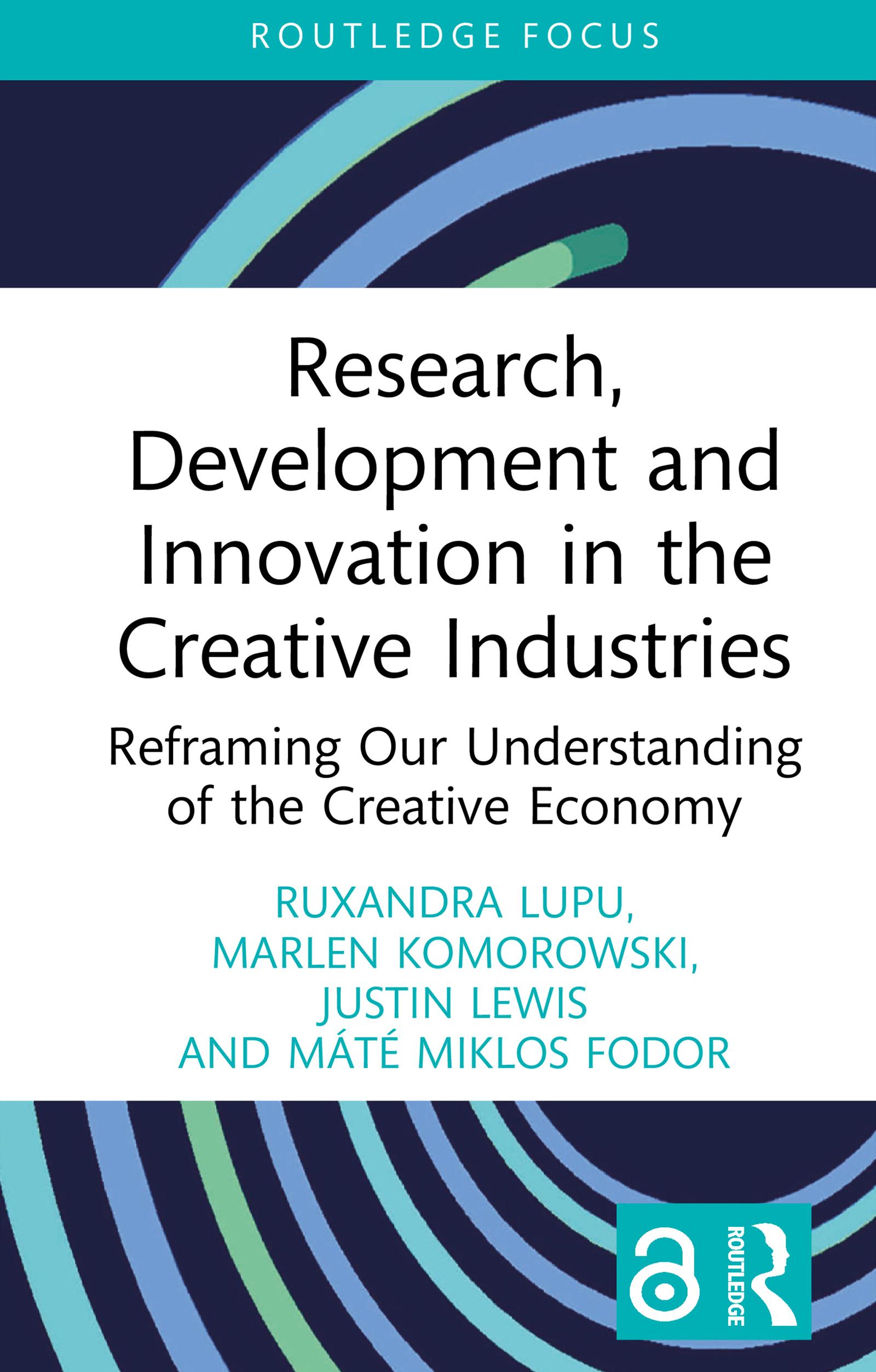 Research, Development and Innovation in the Creative Industries