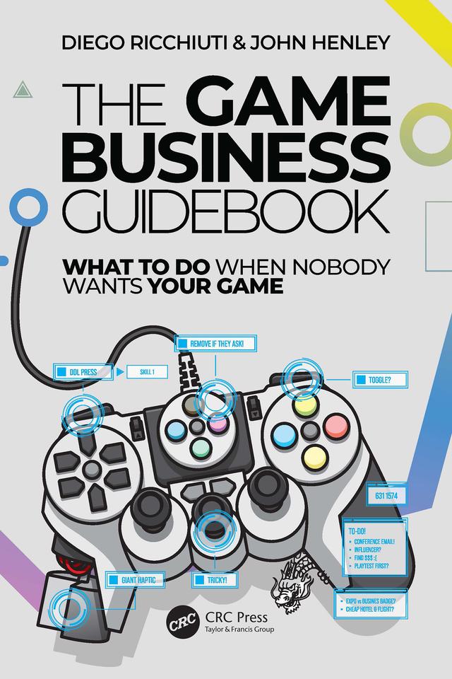 The Game Business Guidebook by Diego Ricchiuti, John Henley