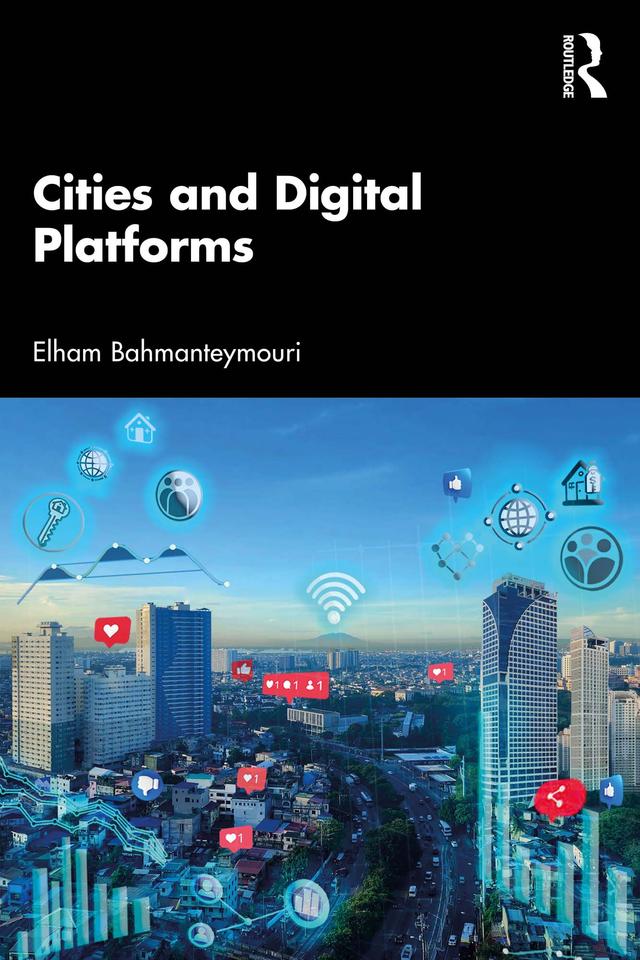 Cities and Digital Platforms by Elham Bahmanteymouri