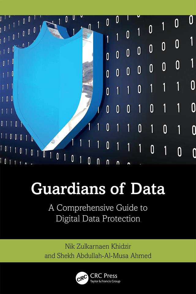 Guardians of Data by Nik Zulkarnaen Khidzir, Shekh Abdullah-Al-Musa Ahmed