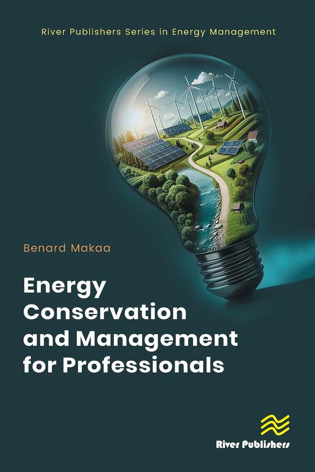 Energy Conservation and Management for Professionals by Benard Makaa
