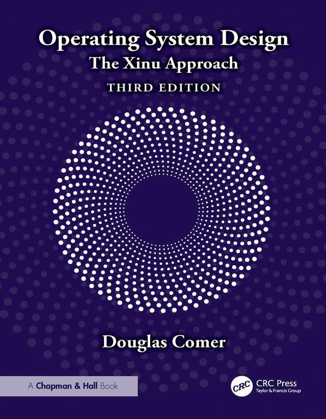 Operating System Design by Douglas Comer