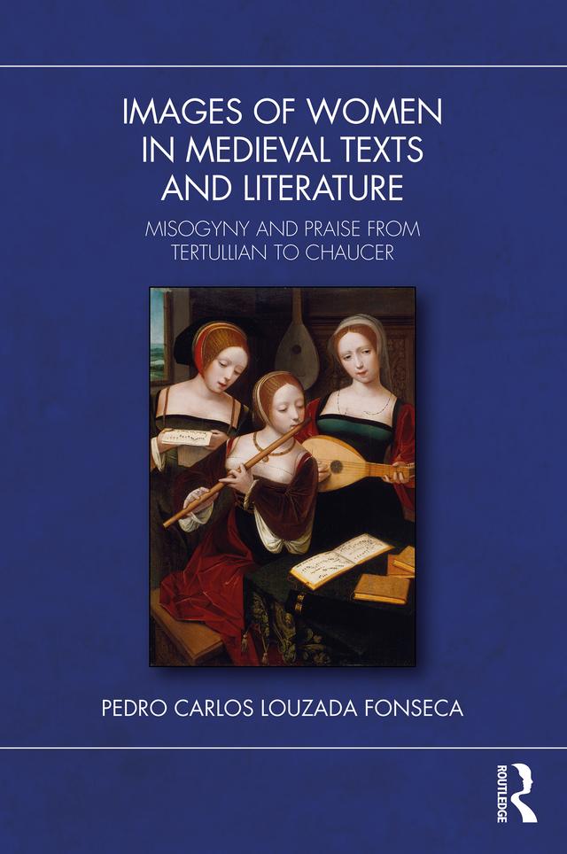 Images of Women in Medieval Texts and Literature by Pedro Carlos Louzada Fonseca