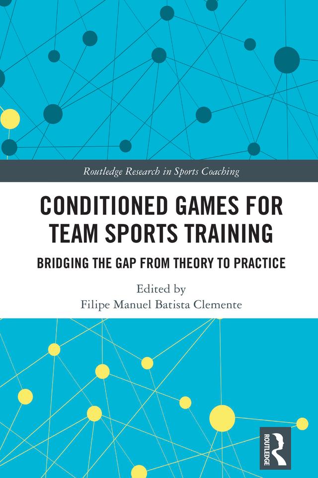 Conditioned Games for Team Sports Training by Filipe Manuel Batista Clemente