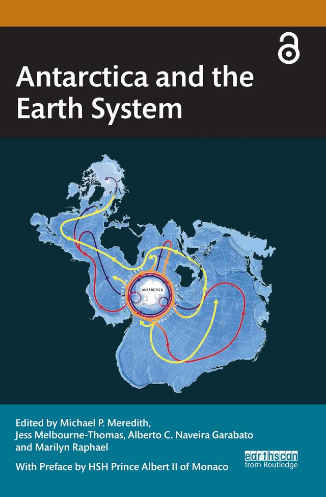 Antarctica and the Earth System by Alberto C. Naveira Garabato, Jess Melbourne-Thomas, Marilyn Raphael, Michael P. Meredith
