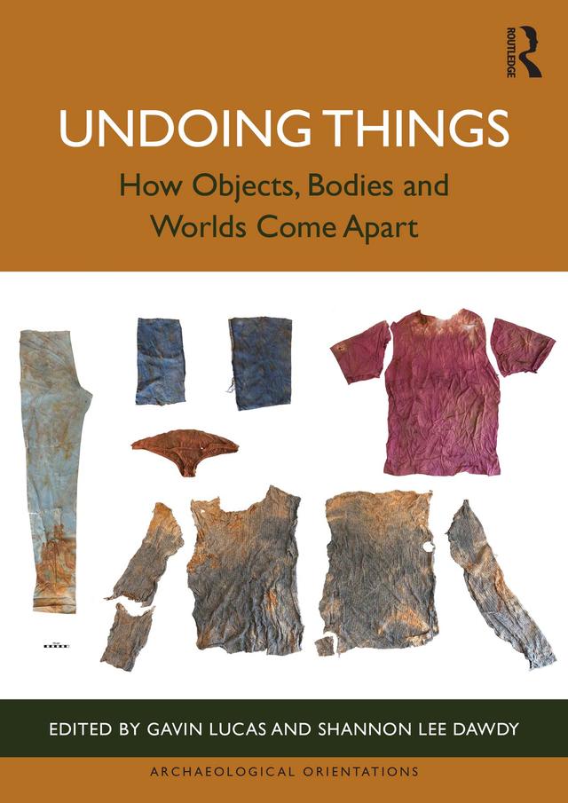 Undoing Things by Gavin Lucas, Shannon Lee Dawdy