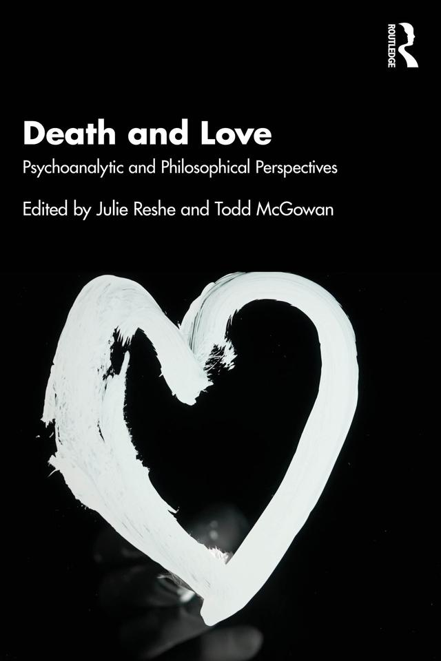 Death and Love by Julie Reshe, Todd McGowan