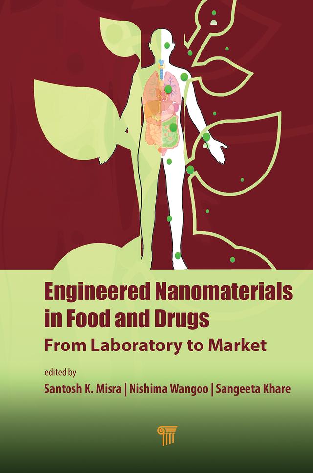 Engineered Nanomaterials in Food and Drugs by Nishima Wangoo, Sangeeta Khare, Santosh K. Misra