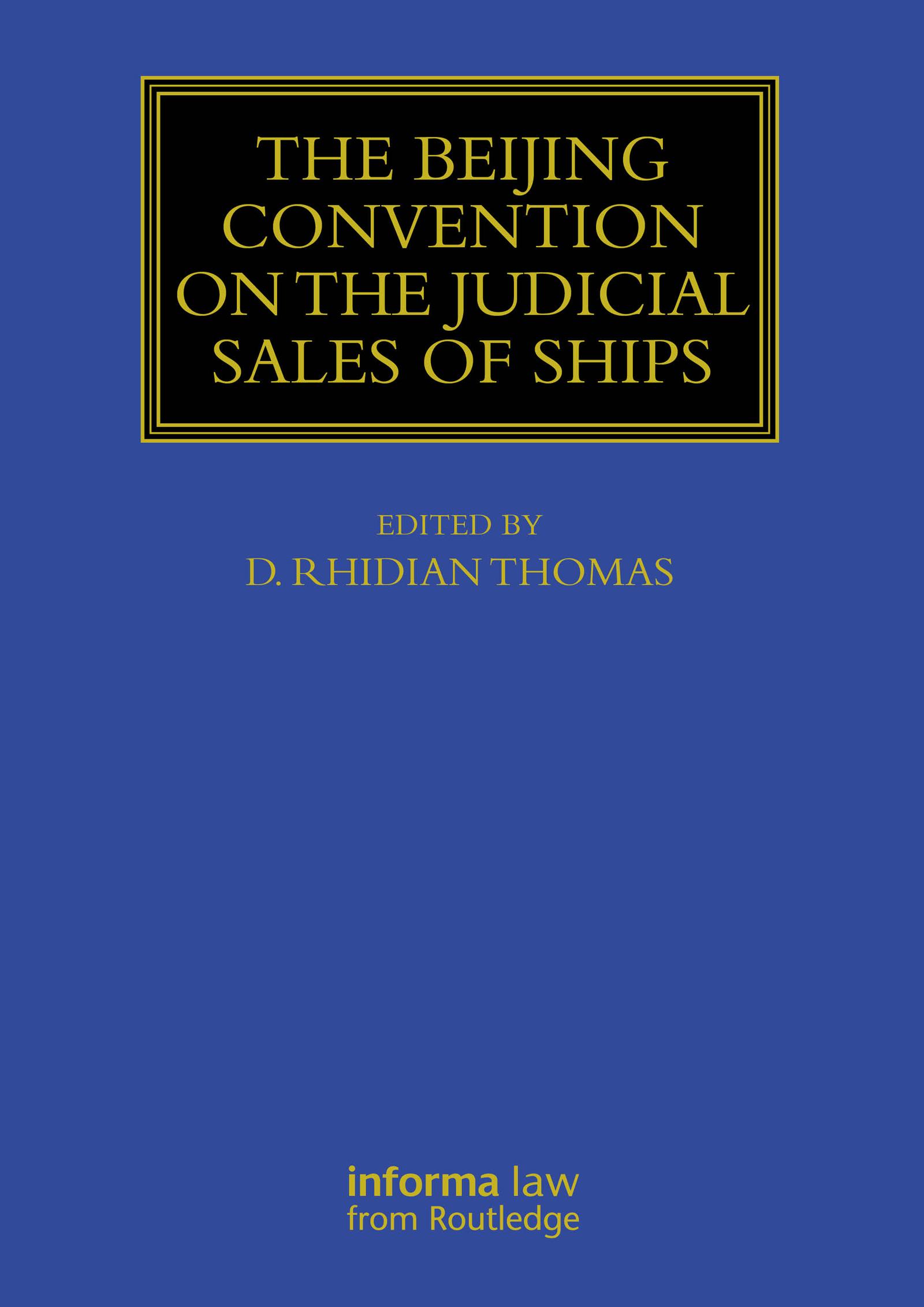 The Beijing Convention on the Judicial Sales of Ships