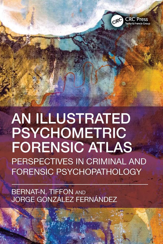 Illustrated Psychometric Forensic Atlas by Bernat-N. Tiffon, Jorge Gonzalez Fernandez